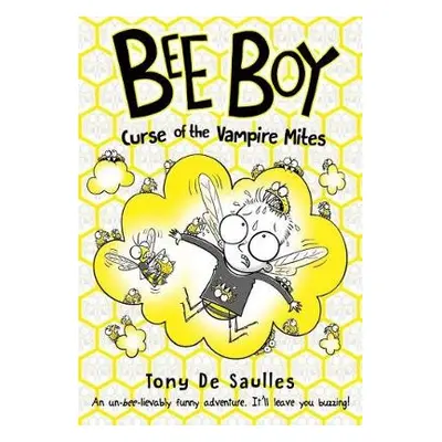 Bee Boy: Curse of the Vampire Mites - De Saulles, Tony (, West Sussex, UK)