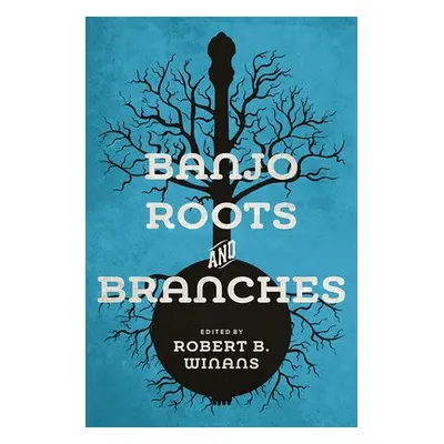 Banjo Roots and Branches