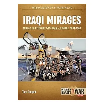 Iraqi Mirages - Cooper, Tom a Sipos, Milos