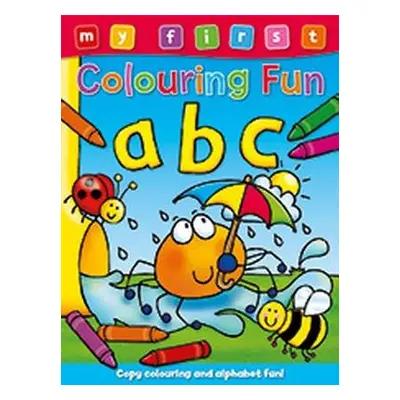 My First Colouring Fun: ABC