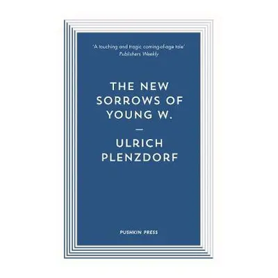 New Sorrows of Young W. - Plenzdorf, Ulrich