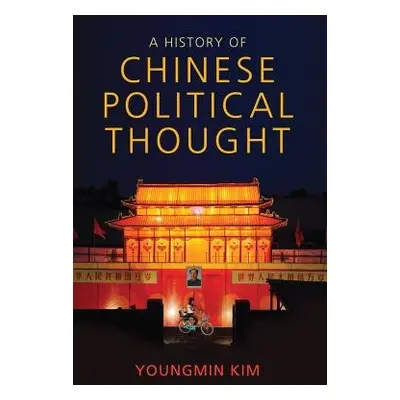 History of Chinese Political Thought - Kim, Youngmin