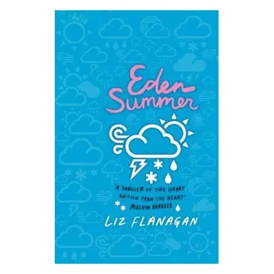 Eden Summer - Flanagan, Liz