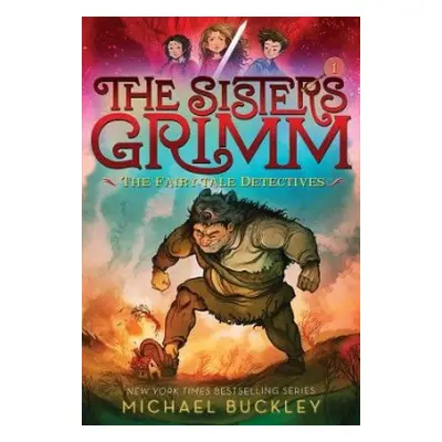 Sisters Grimm: Book One: The Fairy-Tale Detectives (10th anniversary reissue) - Buckley, Michael