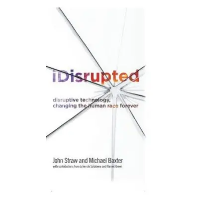 iDisrupted - Baxter, Michael a Straw, John