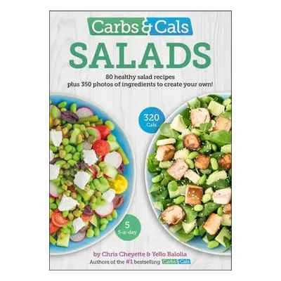 Carbs a Cals Salads - Cheyette, Chris a Balolia, Yello