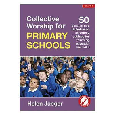 Collective Worship for Primary Schools - Jaeger, Helen