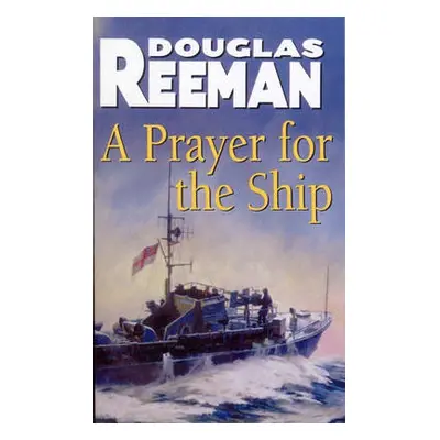 Prayer For The Ship - Reeman, Douglas