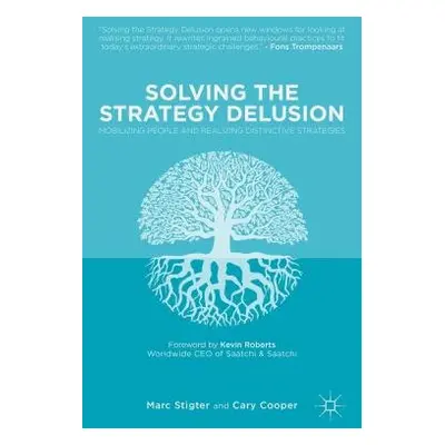 Solving the Strategy Delusion - Stigter, M. a Cooper, C.