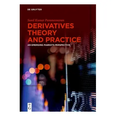 Derivatives Theory and Practice - Parameswaran, Sunil Kumar