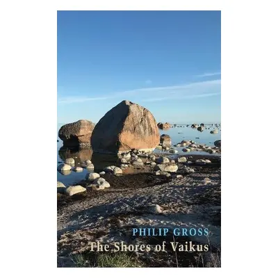 Shores of Vaikus - Gross, Philip