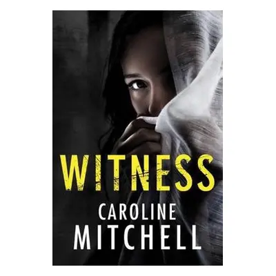 Witness - Mitchell, Caroline