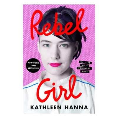 Rebel Girl - Hanna, Kathleen