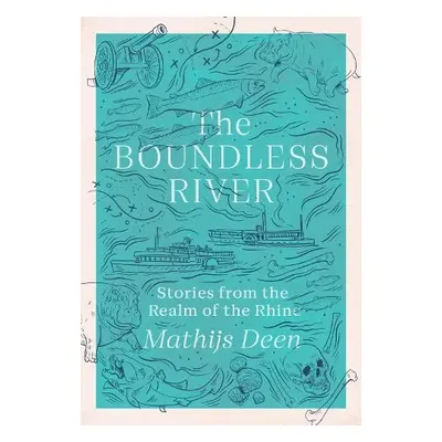 Boundless River - Deen, Mathijs