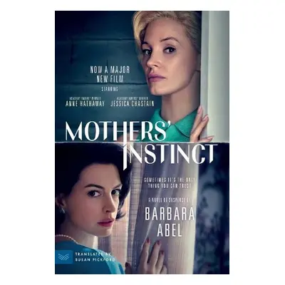 Mothers' Instinct [Movie Tie-in] - Abel, Barbara