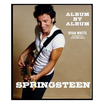 Springsteen: Album by Album - White, Ryan