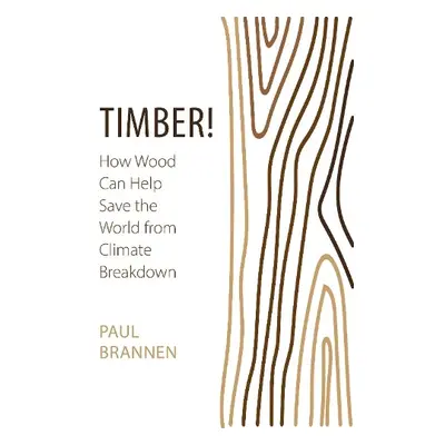 Timber! - Brannen, Paul