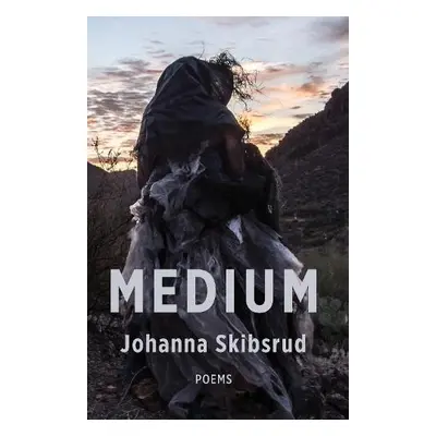 Medium - Skibsrud, Johanna