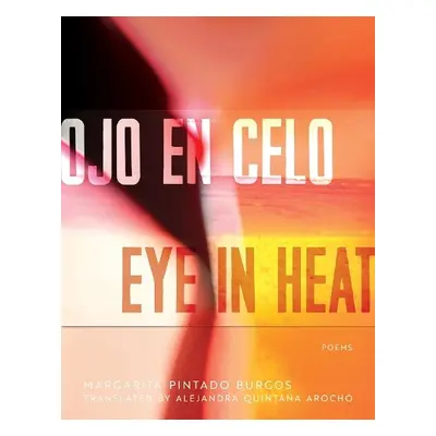 Ojo en Celo / Eye in Heat - Burgos, Margarita Pintado