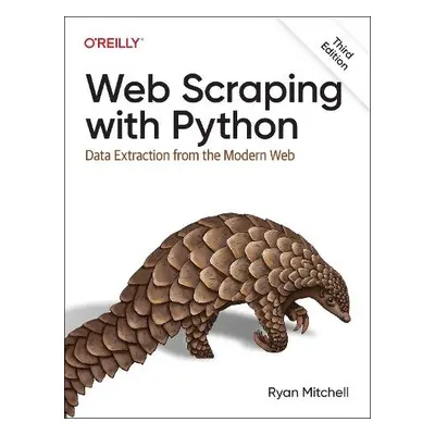 Web Scraping with Python - Mitchell, Ryan