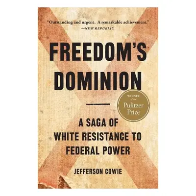 Freedom's Dominion (Winner of the Pulitzer Prize) - Cowie, Jefferson