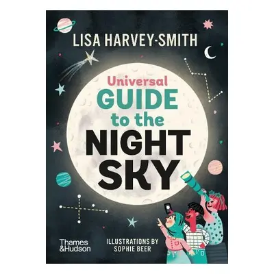 Universal Guide to the Night Sky - Harvey Smith, Lisa