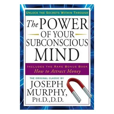 Power of Your Subconscious Mind - Murphy, Joseph