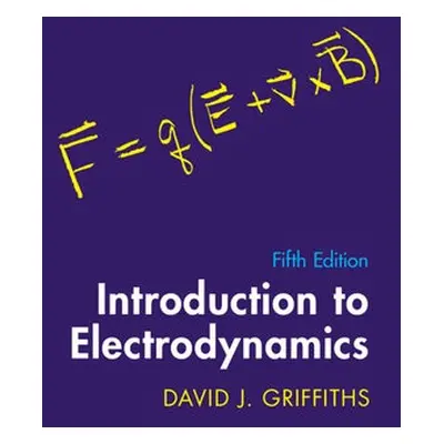 Introduction to Electrodynamics - Griffiths, David J. (Reed College, Oregon)