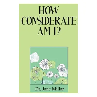 How Considerate Am I? - Millar, Jane