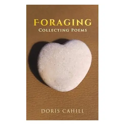 Foraging - Cahill, Doris