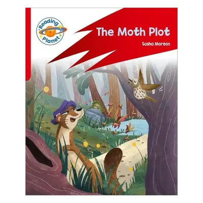 Reading Planet: Rocket Phonics – Target Practice - The Moth Plot - Red B - Morton, Sasha