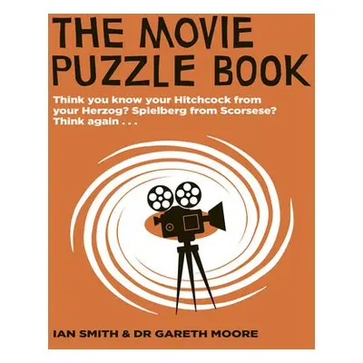 Movie Puzzle Book - Smith, Ian Haydn a Moore, Dr. Gareth