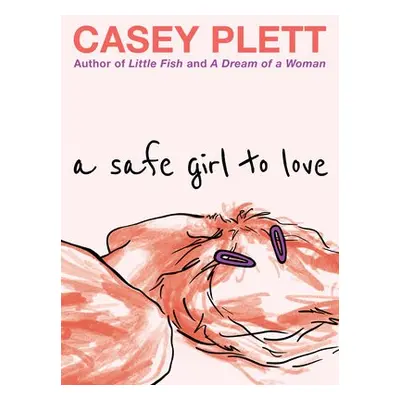 Safe Girl To Love - Plett, Casey