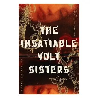 Insatiable Volt Sisters - Moulton, Rachel Eve