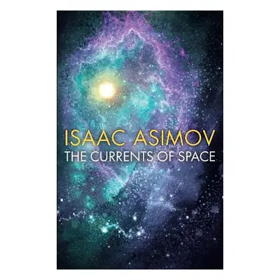 Currents of Space - Asimov, Isaac