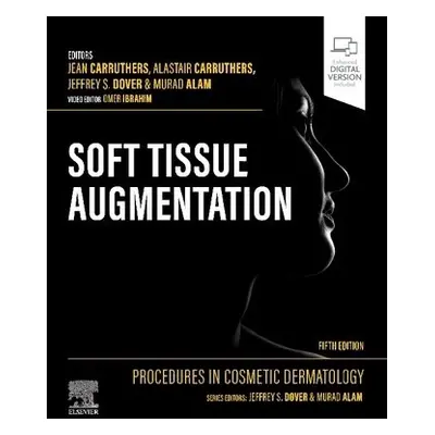 Procedures in Cosmetic Dermatology: Soft Tissue Augmentation