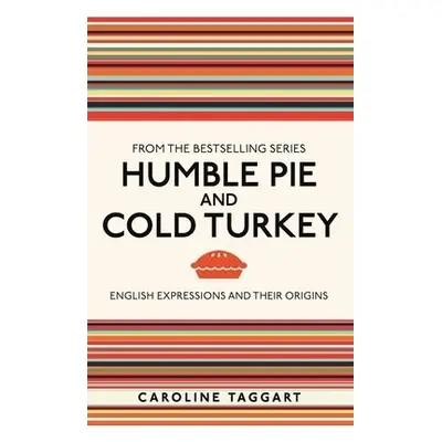 Humble Pie and Cold Turkey - Taggart, Caroline