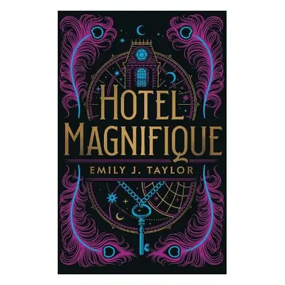 Hotel Magnifique - Taylor, Emily J.