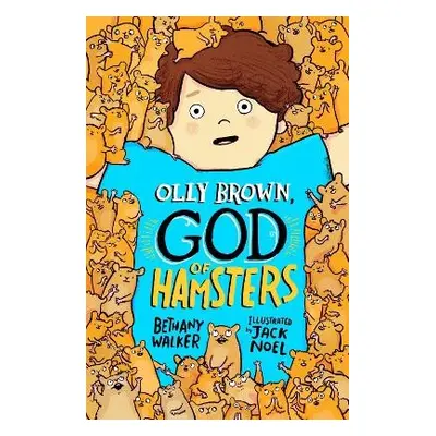 Olly Brown, God of Hamsters - Walker, Bethany