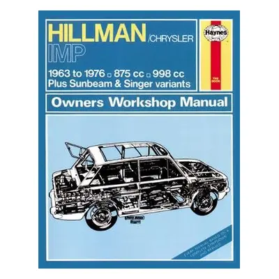 Hillman Imp Petrol (63-76) up to R Haynes Repair Manual (Classic Reprint) - Haynes Publishing