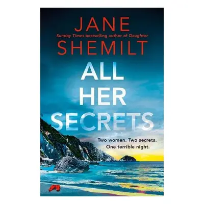 All Her Secrets - Shemilt, Jane