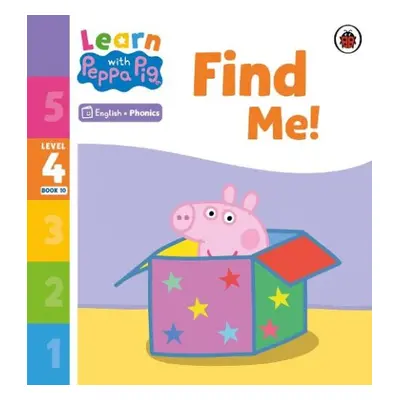 Learn with Peppa Phonics Level 4 Book 10 – Find Me! (Phonics Reader) - Peppa Pig