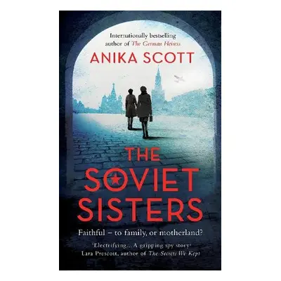 Soviet Sisters - Scott, Anika