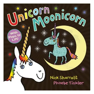 Unicorn Moonicorn - Sharratt, Nick a Tinkler, Phoebe