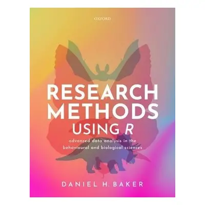 Research Methods Using R - Baker, Daniel H. (Senior Lecturer (Associate Professor), Senior Lectu