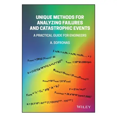 Unique Methods for Analyzing Failures and Catastrophic Events - Sofronas, Anthony (ExxonMobil)