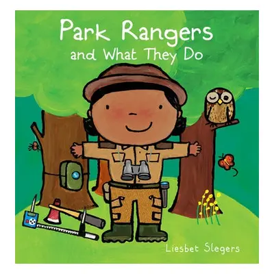 Park Rangers and What They Do - Slegers, Liesbet