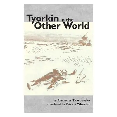 Tyorkin in the Other World - Tvardovsky, Alexander