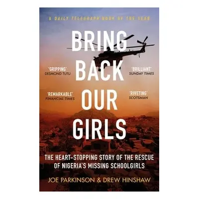 Bring Back Our Girls - Parkinson, Joe a Hinshaw, Drew