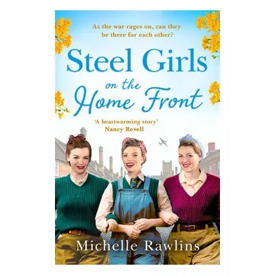 Steel Girls on the Home Front - Rawlins, Michelle